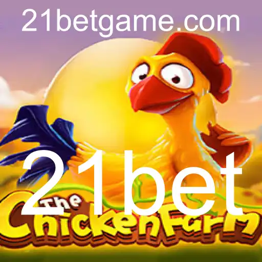 ChickenFarm: Descubra o Emocionante Mundo do Jogo de Aposta 21bet
