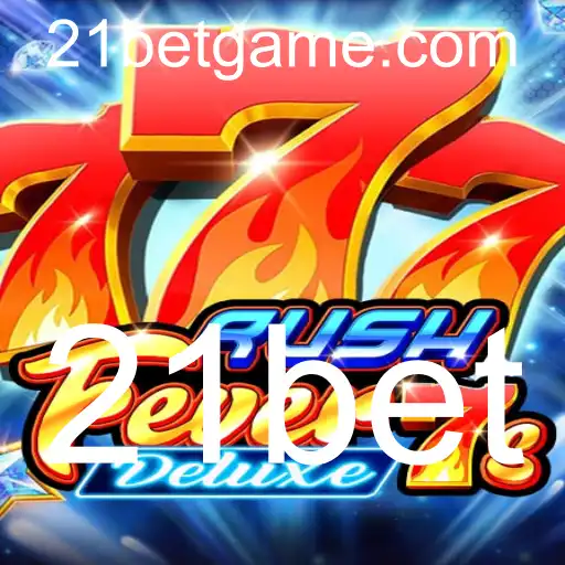 Descubra o Mundo Empolgante de RushFever7sDeluxe com 21bet
